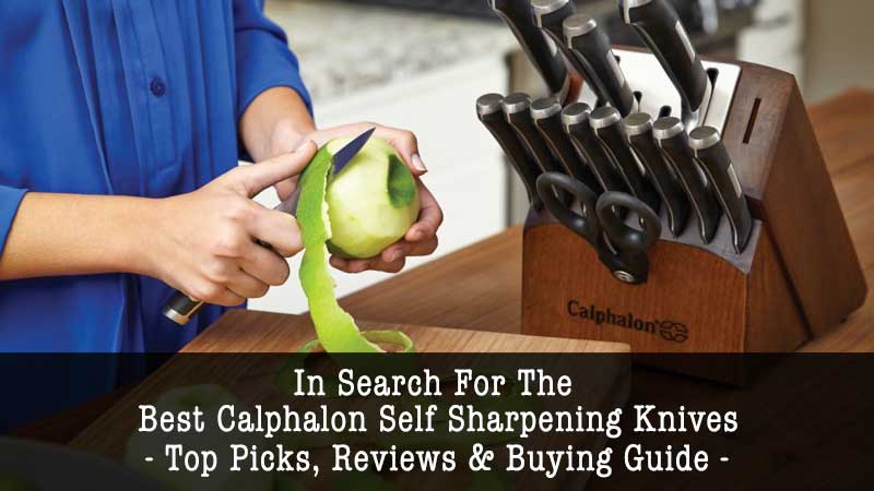 Calphalon self-sharpening knives reviews