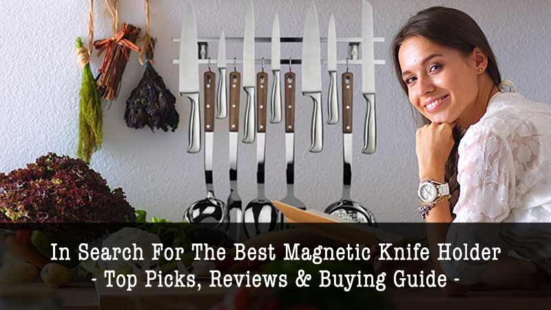 Best Magnetic Knife Holders